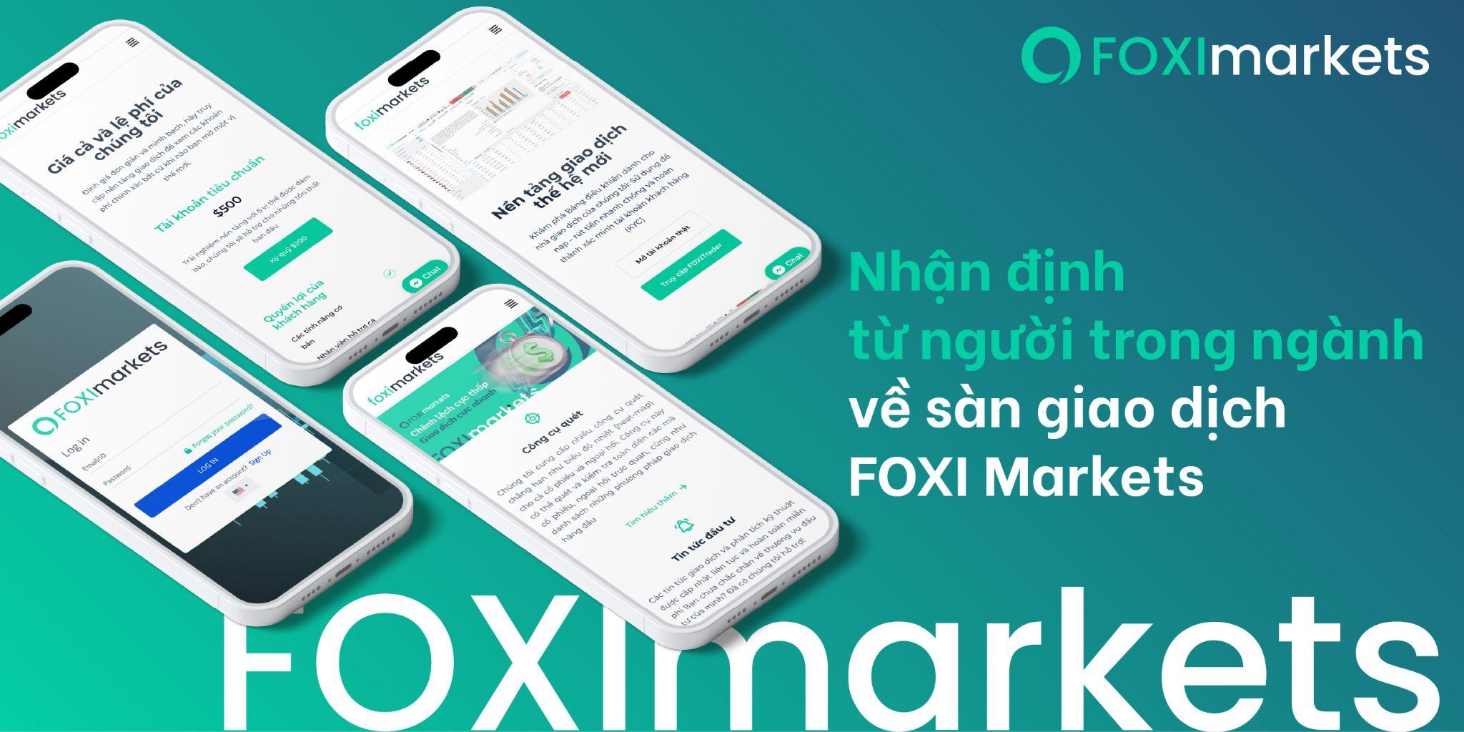 Nhận định từ người trong thị trường về sàn giao dịch FOXI Markets